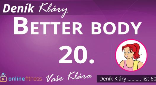 Když chceš pekáč buchet – Better Body 20.