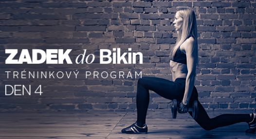 Zadek do BIKIN – tréninkový program, den 4