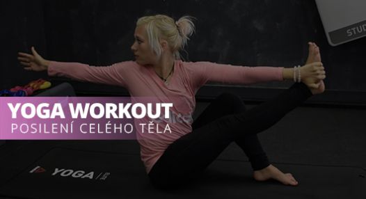 Yoga workout, posilovací trénink, kterým zpevníš celé tělo