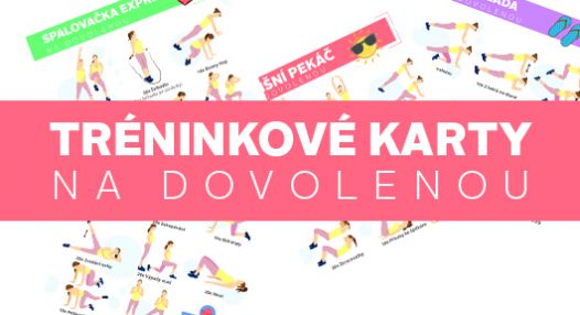 Jedeš na dovolenou? Vyzkoušej naše tréninkové karty, které tě udrží ve formě!